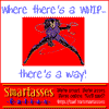 Where there's a whip... there's a way.